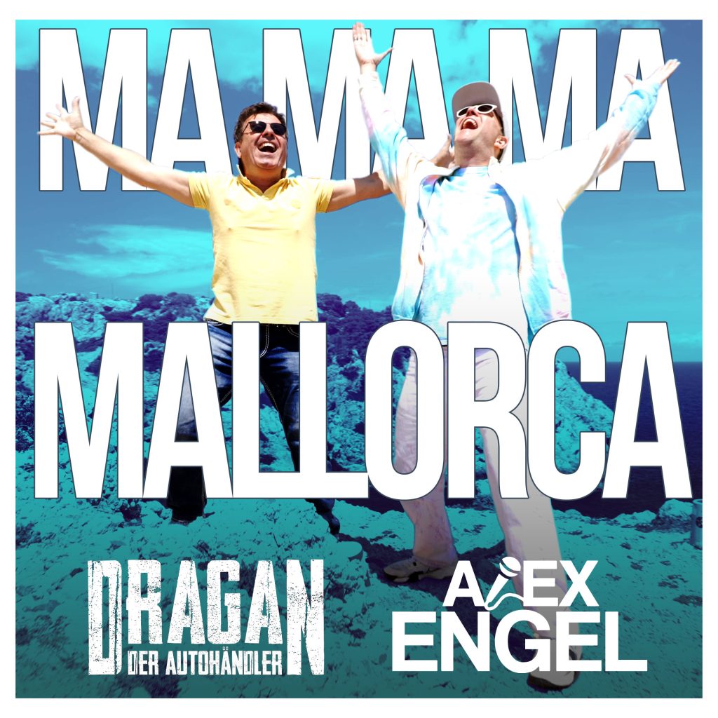 Cover zur Single „Ma Ma Ma Mallorca“ von Alex Engel und Dragan dem Autohändler, die am 19. Juli 2024 veröffentlicht wird.